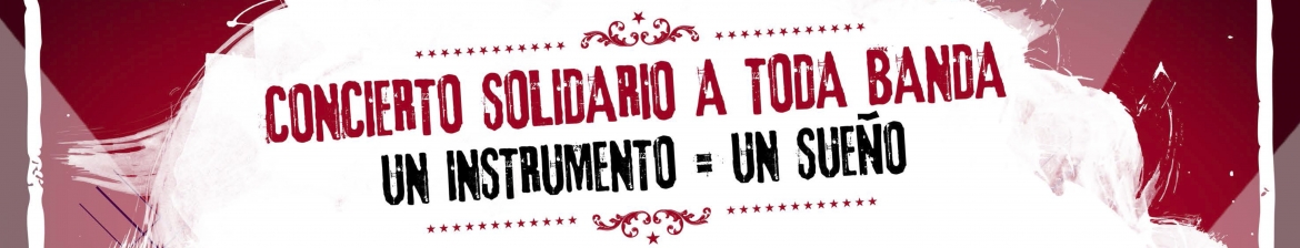GRAN CONCIERTO SOLIDARIO ¡A TODA BANDA!